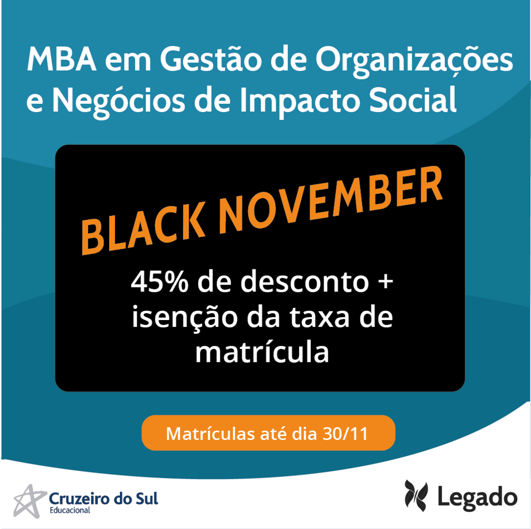 Instituto Legado oferece até 45% de desconto em MBA em Gestão de Organizações e Negócios de Impacto Social