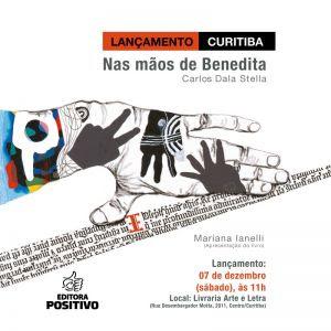 Neste sábado: Editora Positivo lança "Nas mãos de Benedita", de Carlos Dala Stella