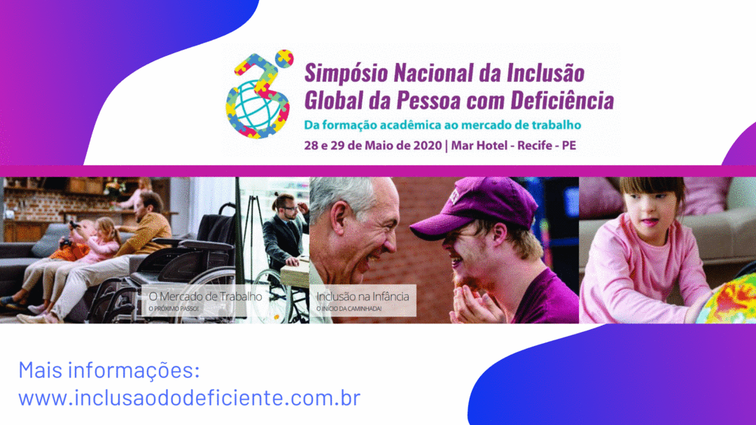 Simpósio Nacional da Inclusão Global da Pessoa com Deficiência acontece em Recife