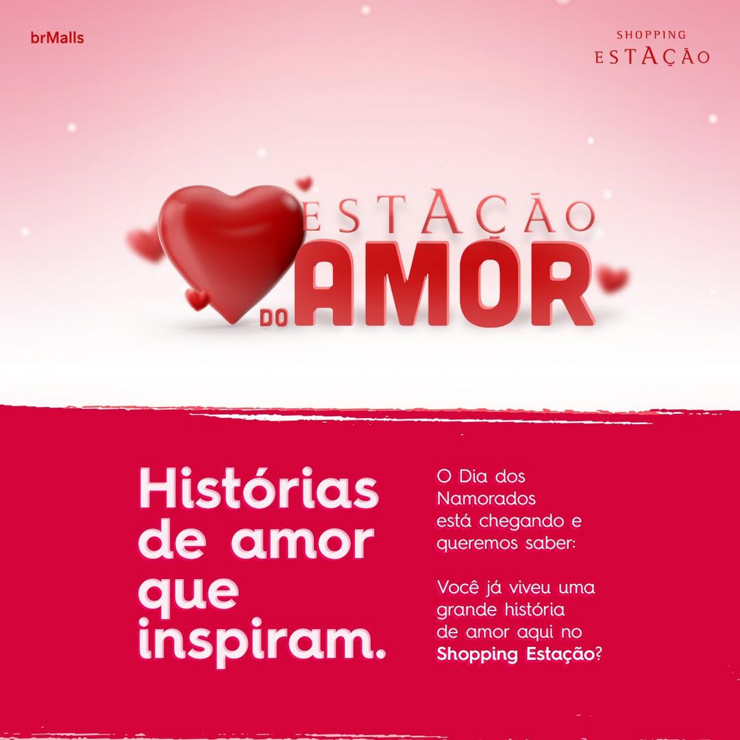 Campanha de Dia dos Namorados do Shopping Estação convida o público a contar suas histórias de amor