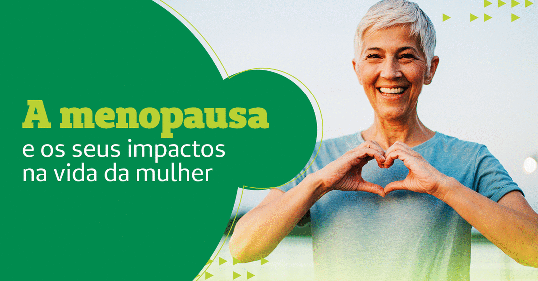 A menopausa e os seus impactos na vida da mulher